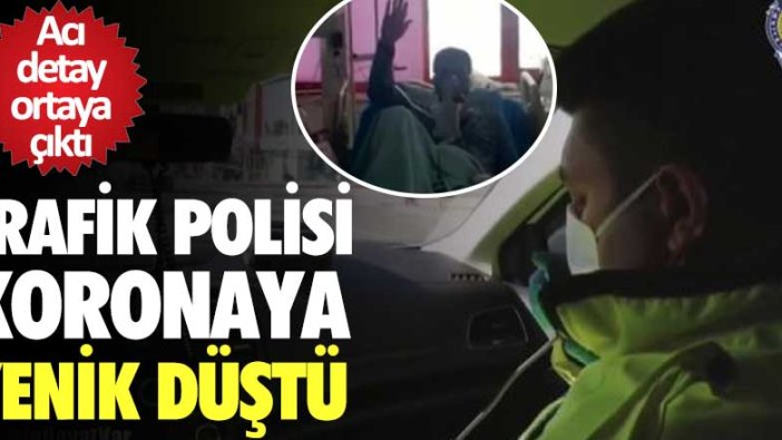 Acı detay ortaya çıktı! Zonguldak'ta trafik polisi Mustafa Dönmez koronadan hayatını kaybetti