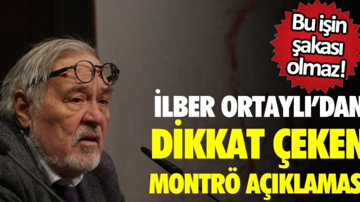 İlber Ortaylı'dan Montrö açıklaması! Bu işin şakasız olmaz