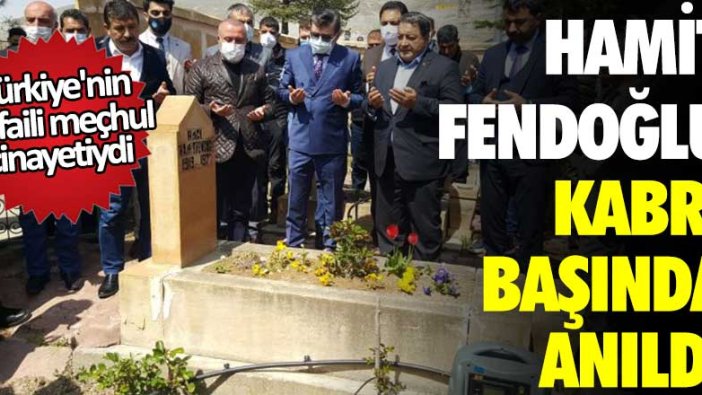 Hamit Fendoğlu kabri başında anıldı! Türkiye'nin ilk faili meçhul cinayetiydi