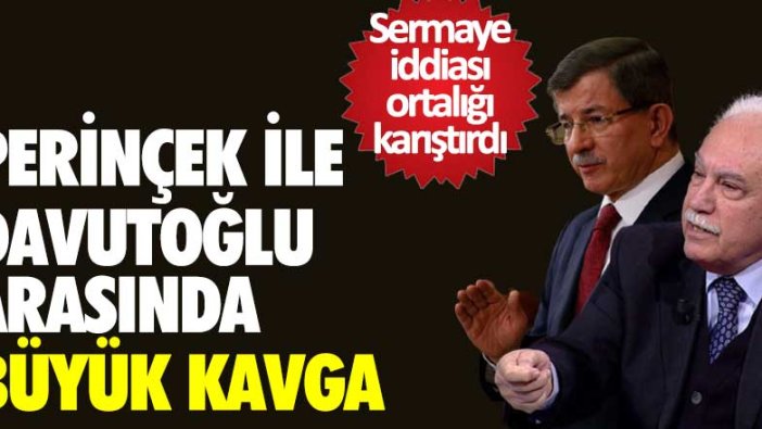 Sermaye iddiaları ortalığı karıştırdı! Doğu Perinçek ile Ahmet Davutoğlu arasında büyük kavga