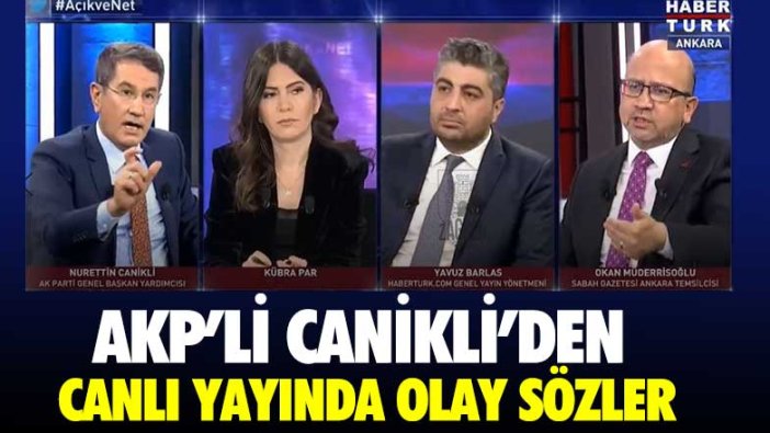 AKP'li Nurettin Canikli'den canlı yayında olay sözler 