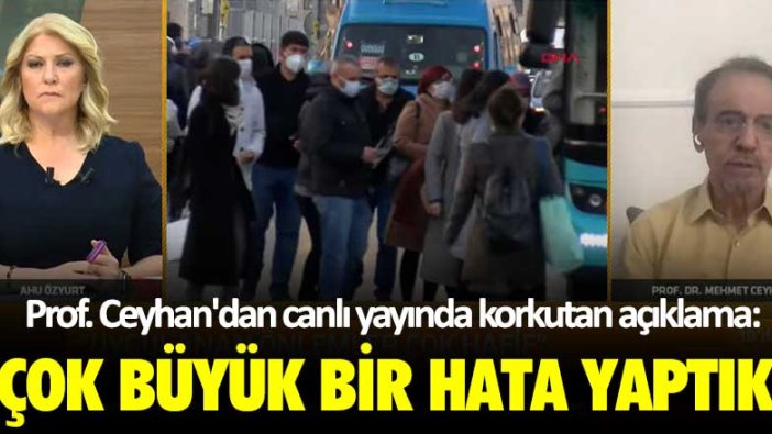 Prof. Ceyhan'dan canlı yayında korkutan açıklama: Çok büyük bir hata yaptık!