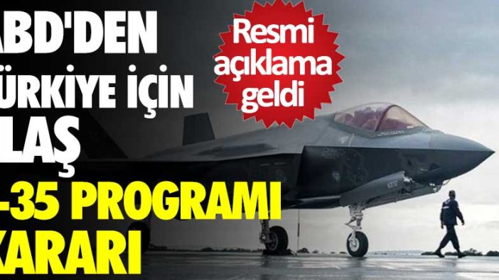 Son dakika... ABD Türkiye'yi F-35 programından çıkardığını resmen duyurdu!