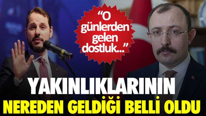 Berat Albayrak ile Mehmet Muş'un yakınlığının nereden geldiği belli oldu