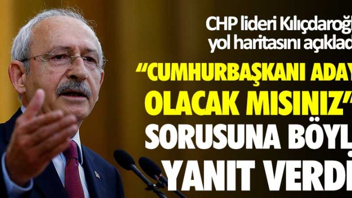 CHP lideri Kılıçdaroğlu "Cumhurbaşkanı adayı olacak mısınız" sorusuna böyle yanıt verdi 