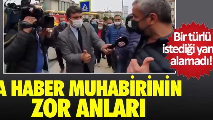 A Haber muhabirinin zor anları! Bir türlü istediği yanıtı alamadı  