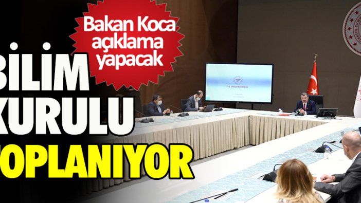 Bilim Kurulu toplanıyor! Bakan Koca açıklama yapacak