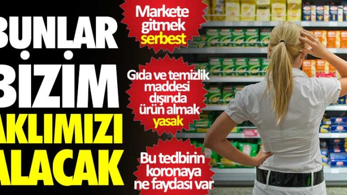 Market kararı satışı yasaklandı! Tam kapanmada bu ürünlere izin yok