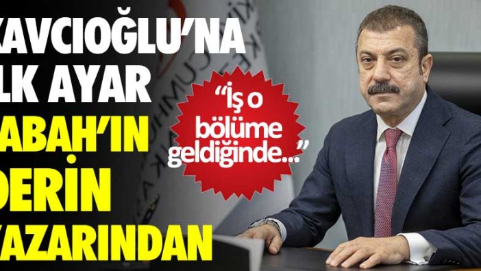 Kavcıoğlu'na ilk ayar Sabah'ın derin yazarından! "İş o bölüme geldiğinde..."