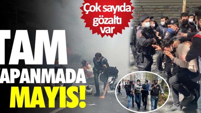 Tam kapanmada 1 Mayıs! Çok sayıda gözaltı var