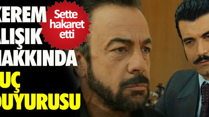 Murat Ünalmış’tan Kerem Alışık hakkında suç duyurusu