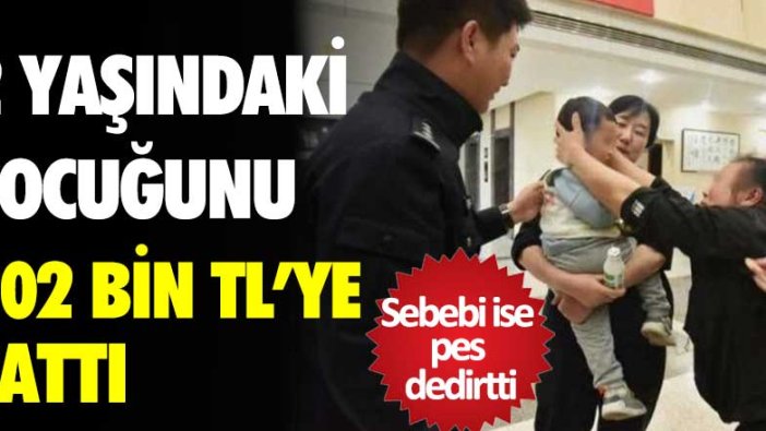 2 yaşındaki çocuğunu 202 bin TL'ye sattı! Sebebi ise pes dedirtti