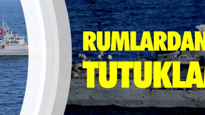 Rumlardan Türk gemisine tutuklama tehditi