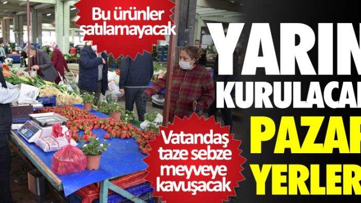 İstanbul'da yarın kurulacak pazar yerleri belli oldu