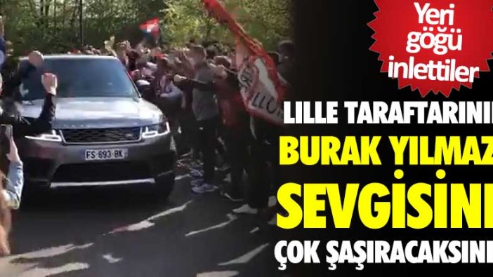 Lille taraftarının Burak Yılmaz sevgisi 