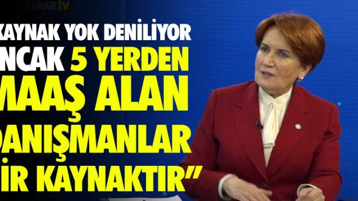 Meral Akşener: Kaynak yok deniliyor ancak 5 yerden maaş alan danışmanlar bir kaynaktır