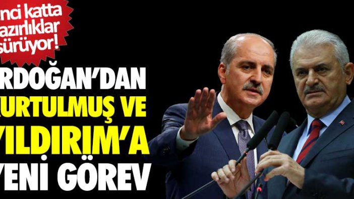 8'inci katta hazırlıklar sürüyor! Erdoğan'dan Binali Yıldırım ve Numan Kurtulmuş'a yeni görev  