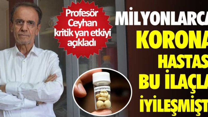 Prof. Dr. Mehmet Ceyhan'dan Favipiravir ilacına ilişkin açıklama