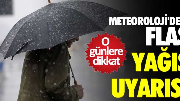 Meteoroloji'den flaş yağış uyarısı