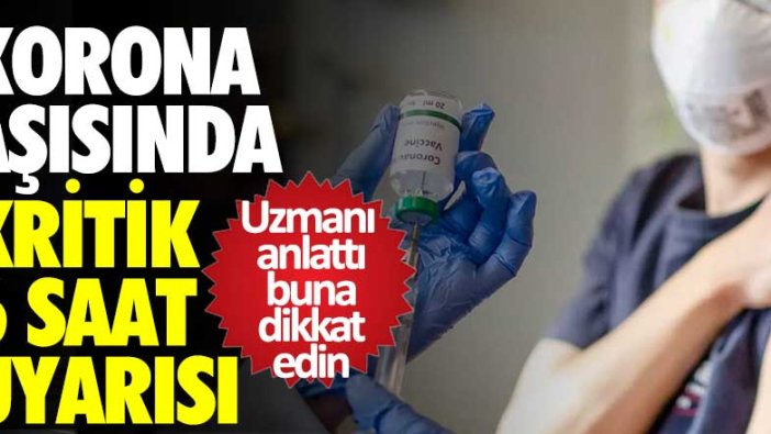 Doç. Dr. Nejat Altıntaş'dan korona aşısında kritik 6 saat uyarısı