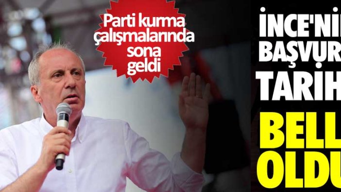 Parti kurma çalışmalarında sona geldi! Muharrem İnce'nin başvuru tarihi belli oldu 