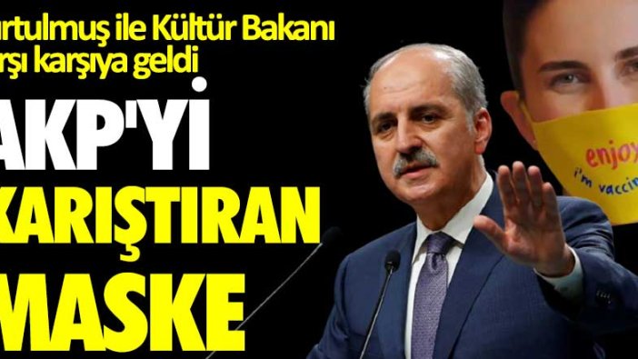 Kültür ve Turizm Bakanlığı’nın hazırladığı aşılandım videosuna AKP’li Numan Kurtulmuş’tan sert tepki