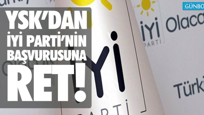 İYİ Parti'nin İstanbul itirazı reddedildi