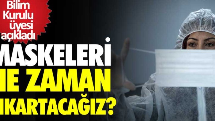 Maskeleri ne zaman çıkartacağız? Mustafa Necmi İlhan açıkladı