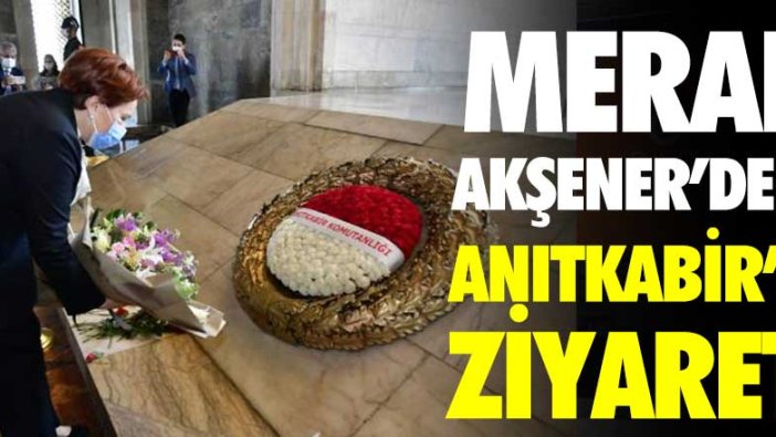 İYİ Parti Genel Başkanı Meral Akşener’den Anıtkabir’e ziyaret