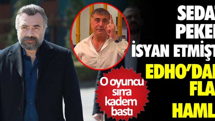 Sedat Peker isyan etmişti! Eşkıya Dünyaya Hükümdar Olmaz'dan flaş hamle