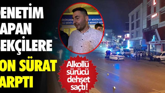 Küçükçekmece'de sürücü Önder Çınar bekçilere son sürat çarptı!