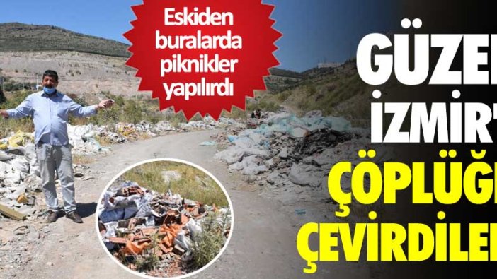 Güzel İzmir'i çöplüğe çevirdiler!