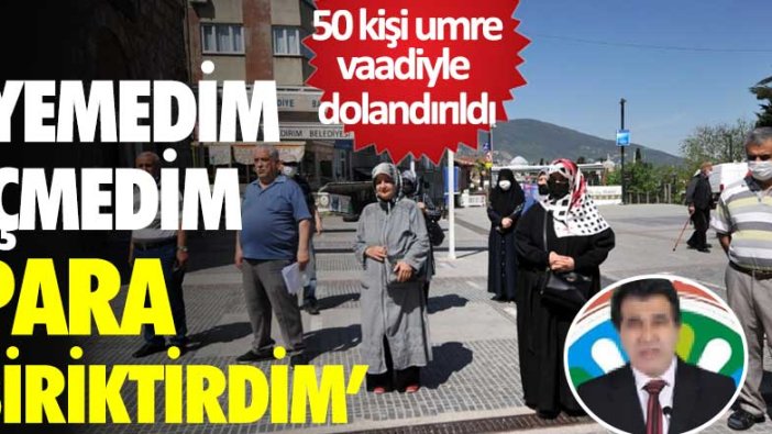 50 kişi umre vaadiyle dolandırıldı