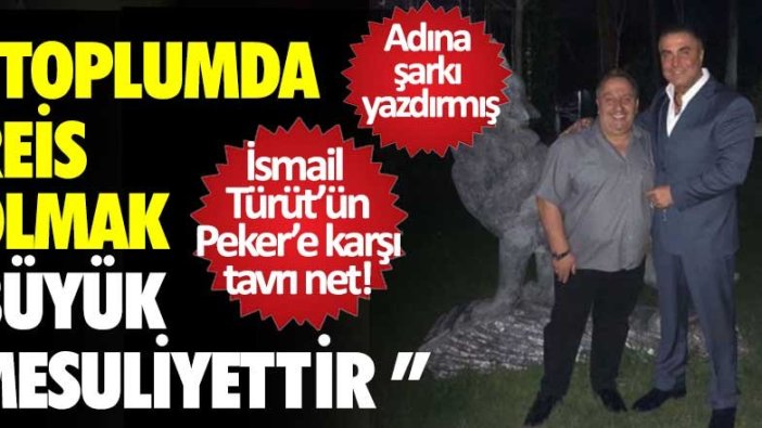 İsmail Türüt Sedat Peker'le olan fotoğrafını silmedi! Adına da şarkı yazdırmış