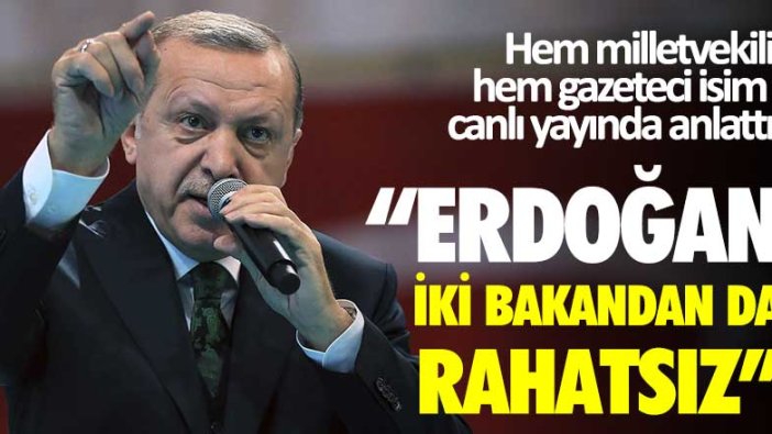 CHP'li Enis Berberoğlu açıkladı! Erdoğan iki bakandan da rahatsız