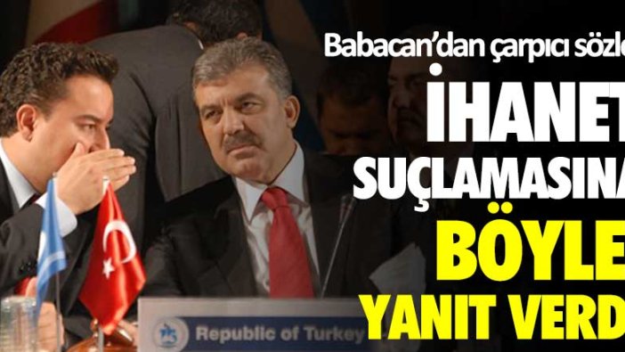 Ali Babacan'dan çarpıcı sözler! İhanet suçlamasına böyle yanıt verdi  