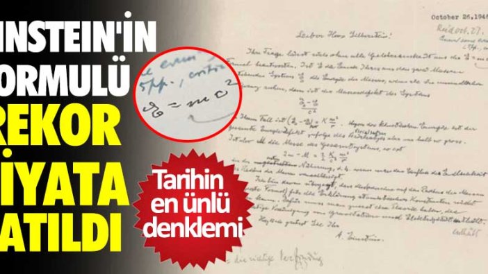 Albert Einstein’ın E=mc² formüllü mektubu rekor fiyata alıcı buldu