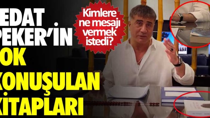 Sedat Peker'in videolarında anlattığı iddialar kadar masada yer alan kitapları da çok konuşuldu... Kimlere ne mesajı vermek istedi?