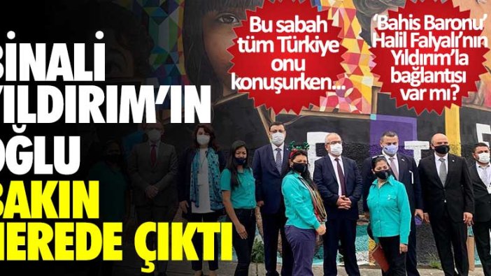 Bu sabah tüm Türkiye onu konuşurken Binali Yıldırım'ın oğlu bakın nerede çıktı