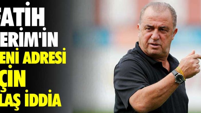 Fatih Terim'in yeni adresi için flaş iddia