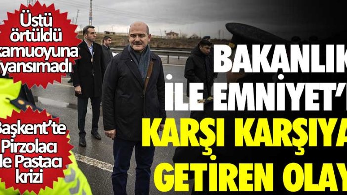 Üstü örtüldü, kamuoyuna yansımadı... İçişleri Bakanlığı ile Emniyet'i karşı karşıya getiren olay!