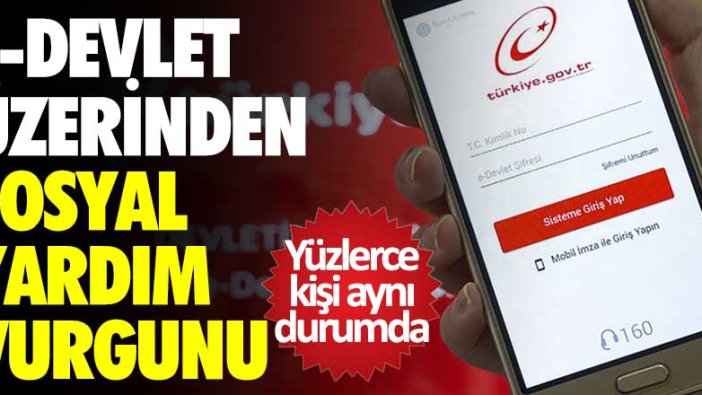 E-Devlet üzerinden sosyal yardım vurgunu! Yüzlerce kişi aynı durumda