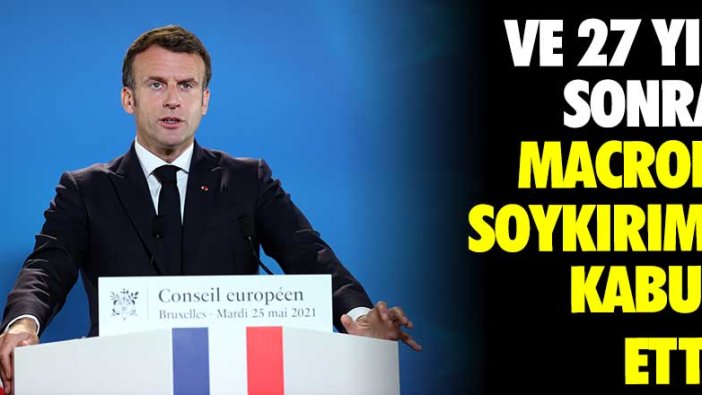 Fransa Cumhurbaşkanı Emmanuel Macron'dan Ruanda soykırımı itirafı!