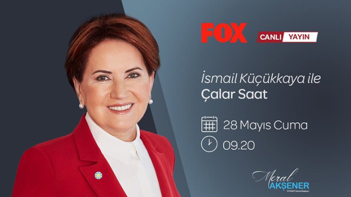 Akşener İsmail Küçükkaya'nın 'Çalar Saat' programına konuk olacak