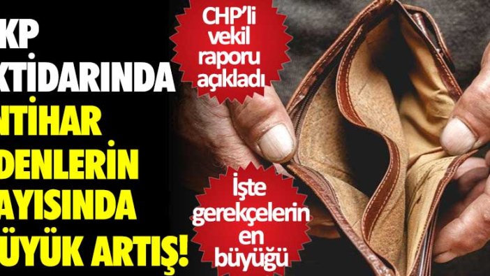 AKP iktidarında intihar edenlerin sayısında büyük artış! CHP'li Tekin Bingöl açıkladı