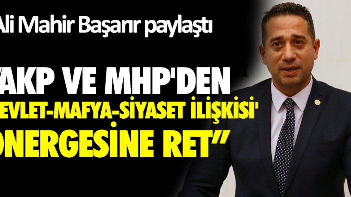 'Devlet-mafya-siyaset ilişkisi' önergesine AKP ve MHP'den ret!