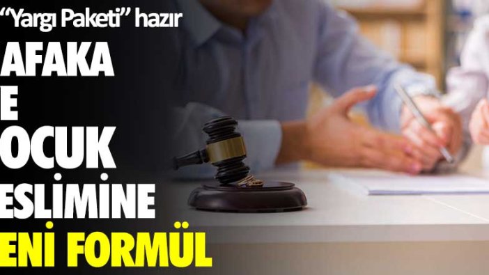 4. "Yargı Paketi" hazır... Nafaka ve çocuk teslimine yeni formül