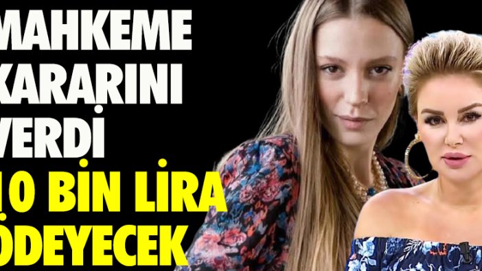 Mahkeme karar verdi: Pınar Ergüner, Serenay Sarıkaya'ya 10 bin lira ödeyecek