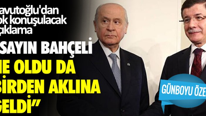 Davutoğlu'dan çok konuşulacak Devlet Bahçeli açıklaması