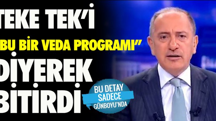 Fatih Altaylı Teke Tek'i "Bu bir veda programı" diyerek bitirdi